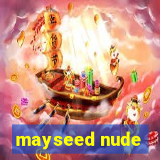 mayseed nude